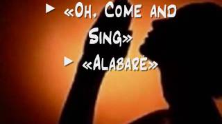 Oh, Come and Sing / Alabaré