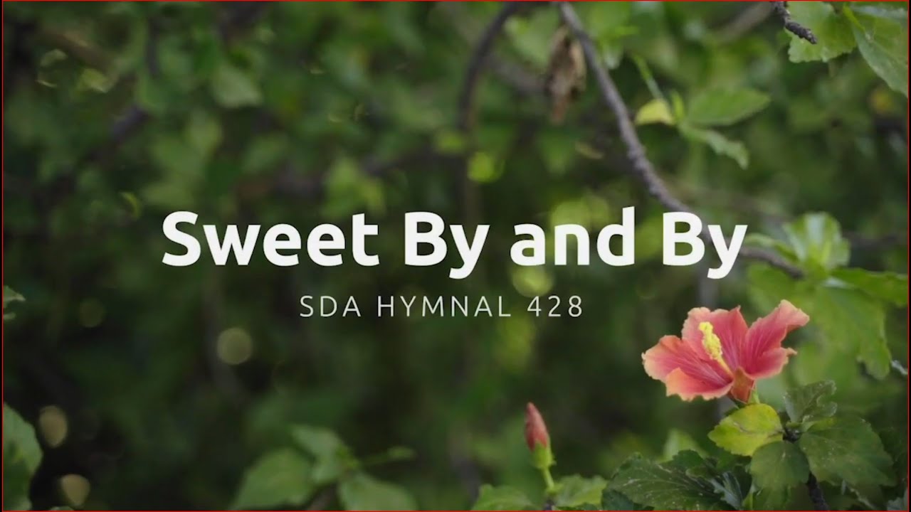 Sweet By and By - SDA Hymnal 428 Lyrics Video Sweet By and By - SDA Hymnal 428 Lyrics Video