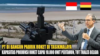 Dapat Tot Dari Belgia Pt Di Bangun Pabrik Roket Di Tasikmalaya  Kapasitas 10000 Rokettahun