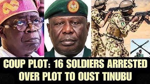 🔴BREAKING! COUP PLOT: 16 Military Officers Arrested Over Plot to Oust Tinubu — Presidency Panics