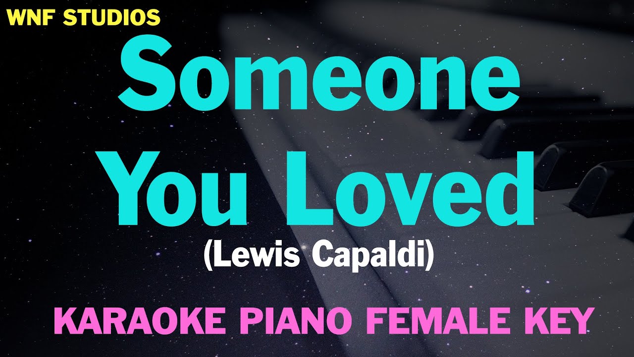 Lewis Capaldi - Someone You Loved (Karaoke Female Key) Lewis Capaldi - Someone You Loved (Karaoke Female Key)
