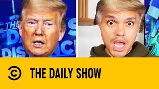 Trevor Noah's Best Trump Impressions | The Daily Show With Trevor Noah