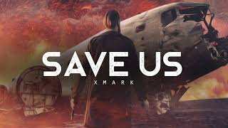 Save Us - Xmark (LYRICS)