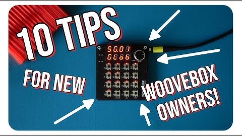10 Tips for new Woovebox owners!