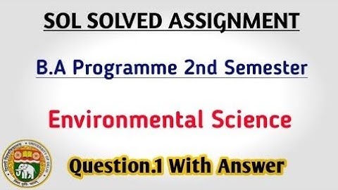 Sol Du B.A Programme Environmental Science Assignment |Semester 2nd |Solved Answers (August 2021