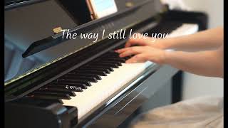 The Way I Still Love You Piano Cover Reynard Silva