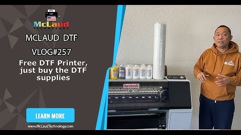 McLaud DTF Vlog#257: Free DTF Printer, just buy the DTF supplies