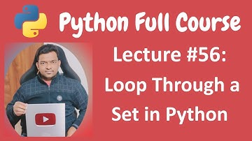 Loop Through a Set in Python | Python Tutorial | Python Full Course - Lecture #56