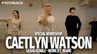 Sasha Keable - Work (ft. BEAM) | AETLYN WATSON Choreography