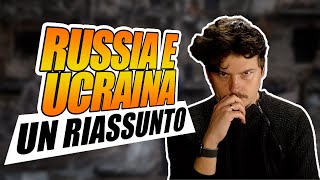 Guerra tra Russia e Ucraina, un riassunto