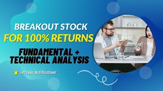 Breakout Stock for 100% Returns