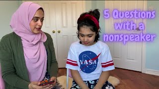 Five Questions with a non speaker