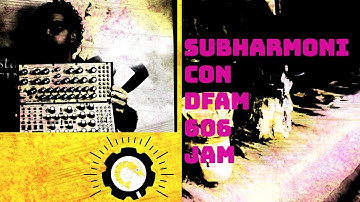 Subharmonicon DFAM 606 Jam