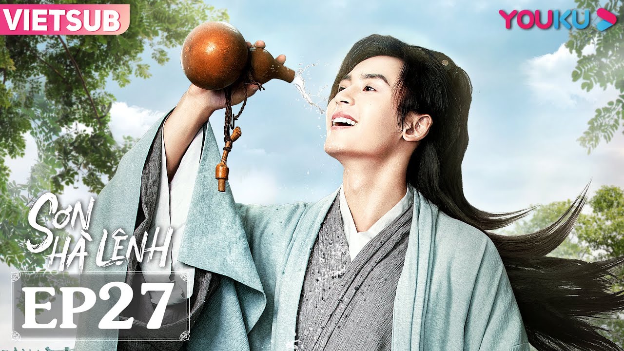 VIETSUB [Sơn Hà Lệnh] EP27 | Phim võ hiệp cổ trang | Trương Triết Hạn/Cung Tuấn | YOUKU