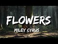 Miley Cyrus Flowers Acapella Lyrics 