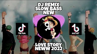 DJ LOVE STORY SLOW BASS ANGKLUNG REMIX VIRAL TIKTOK 2022