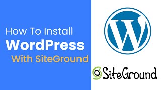 Installing WordPress with SiteGround | WordPress Fundamentals