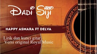 Lirik dan Kunci gitar “Dadi Siji” versi Happy Asmara Ft Delva #happyasmara @RCMusicID