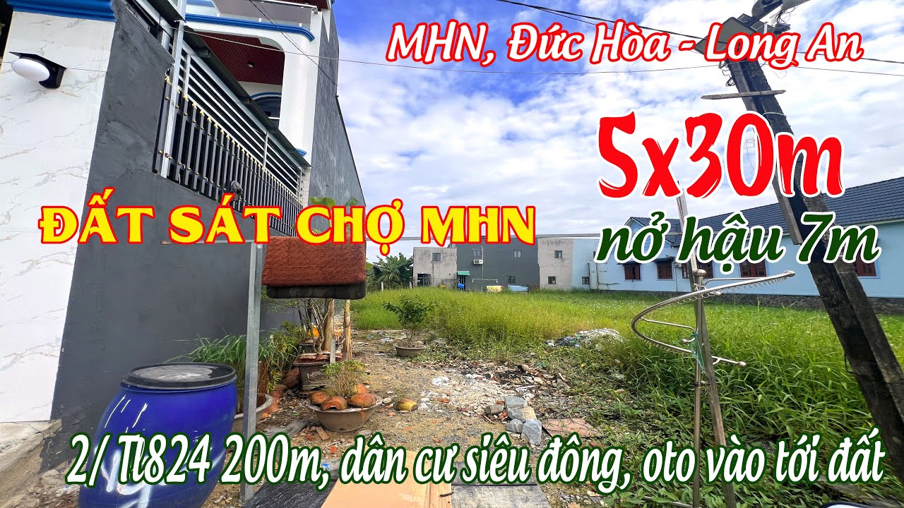 Đất ngộp ngay chợ MHN 5x30m nở hậu 7m hàng hiếm giá rẻ 2/TL824 dân cư siêu đông không có nền thứ 2.