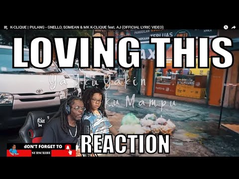 K-CLIQUE | PULANG - GNELLO, SOMEAN & MK K-CLIQUE feat. AJ  American Reaction U.S.