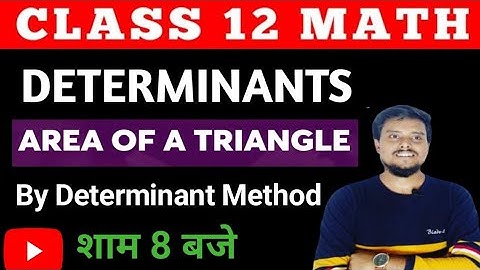 Area Of Triangle By Determinant Method