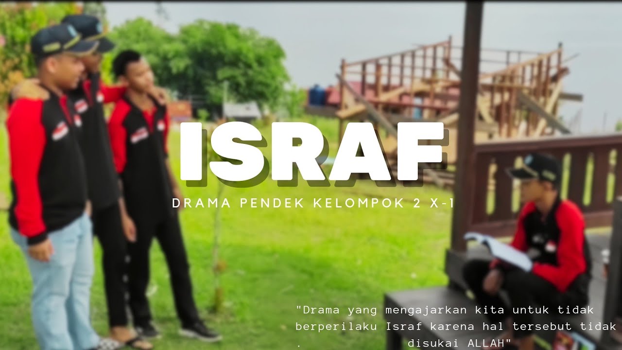 Film Pendek | Jangan Berlebih-lebihan(Israf) PAI X1 - Kelompok 2 - YouTube
