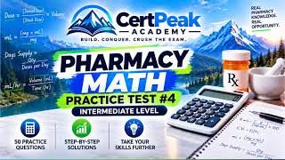 PTCB Pharmacy Math Practice Test #4 | 50 Intermediate PTCE Calculation Questions