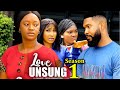 LOVE UNSUNG SEASON 1 (New Movie) Luchy Donald / Alex Cross 2024 Latest Nigerian Nollywood Movie