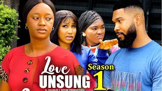 LOVE UNSUNG SEASON 1 (New Movie) Luchy Donald / Alex Cross 2024 Latest Nigerian Nollywood Movie