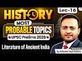 UPSC Prelims 2026 | History Most Important Topics | Literature of Ancient India  | Lec 16
