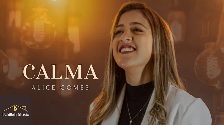 Alice Gomes | Calma [Clipe Oficial]