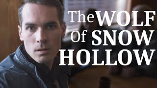 The Wolf Of Snow Hollow  The Best Things About this Movie