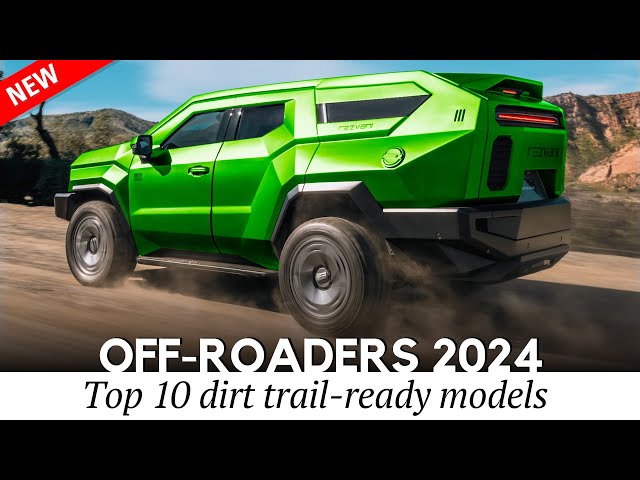 Best Off-Road Vehicles  Top 8 Off-Road SUVs & Trucks for 2024