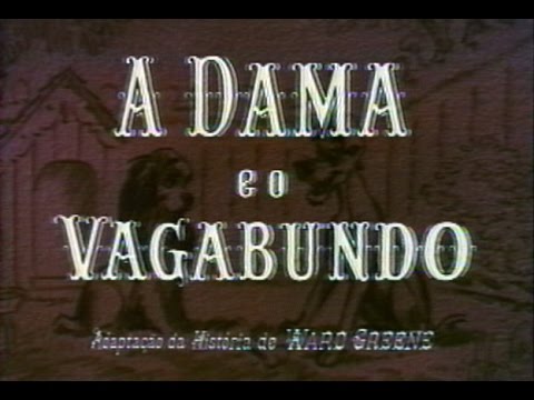 Dublagens de A Dama e o Vagabundo (1955) - A Memória da Dublagem