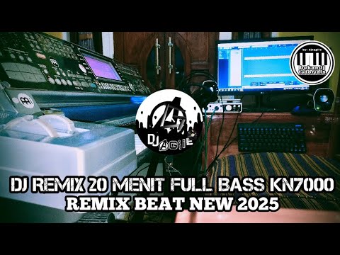 DJ KN7000 REMIX BEAT 20 MENIT FULL BASS