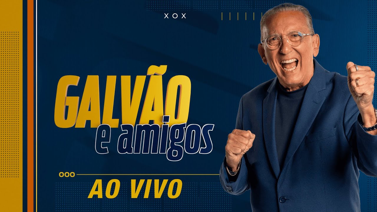 GALVÃO E AMIGOS | PROGRAMA COMPLETO | 26/05/2025 - YouTube
