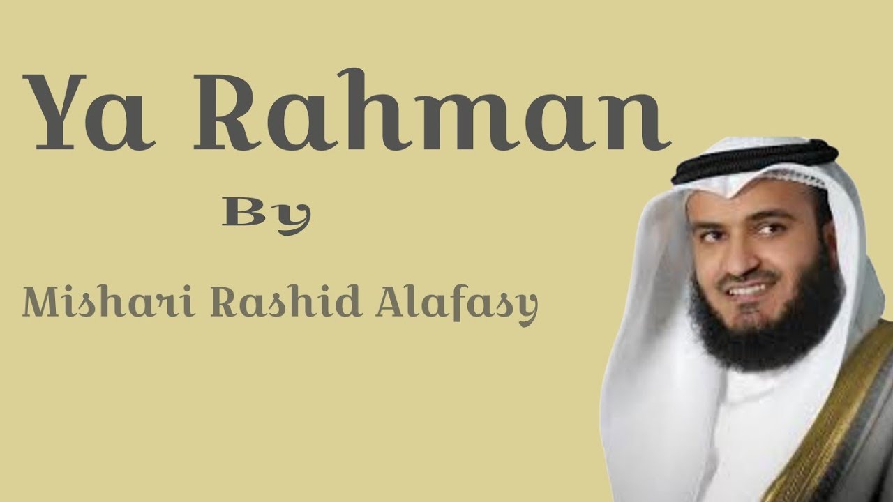 Ya Rashid Ya Rahman by Mishary Rashid Alafasy | Heartfelt Hamd | Islamic - YouTube