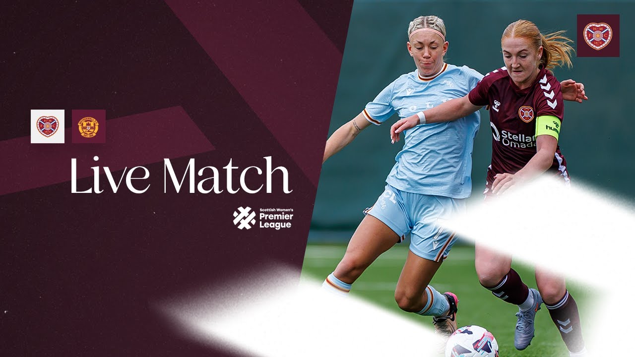 Hearts v Motherwell | Live Match | SWPL