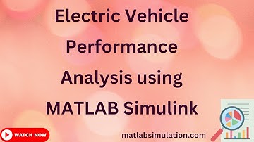 Electric Vehicle Performance Analysis using MATLAB Simulink