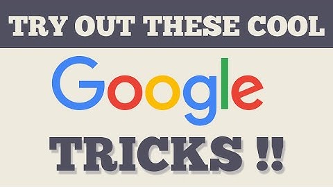 Top 5 Google Tricks You Must Try  ✔