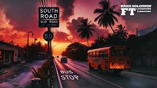 Baka Solomon - South Road Audio Ft. Lockdown Vibration