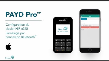 Configuration du clavier NIP e355 pour PAYD Pro : Jumelage par connexion Bluetooth