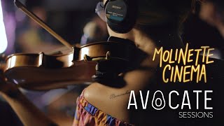 Video thumbnail of "MOLINETTE CINEMA || Avocate Sessions"