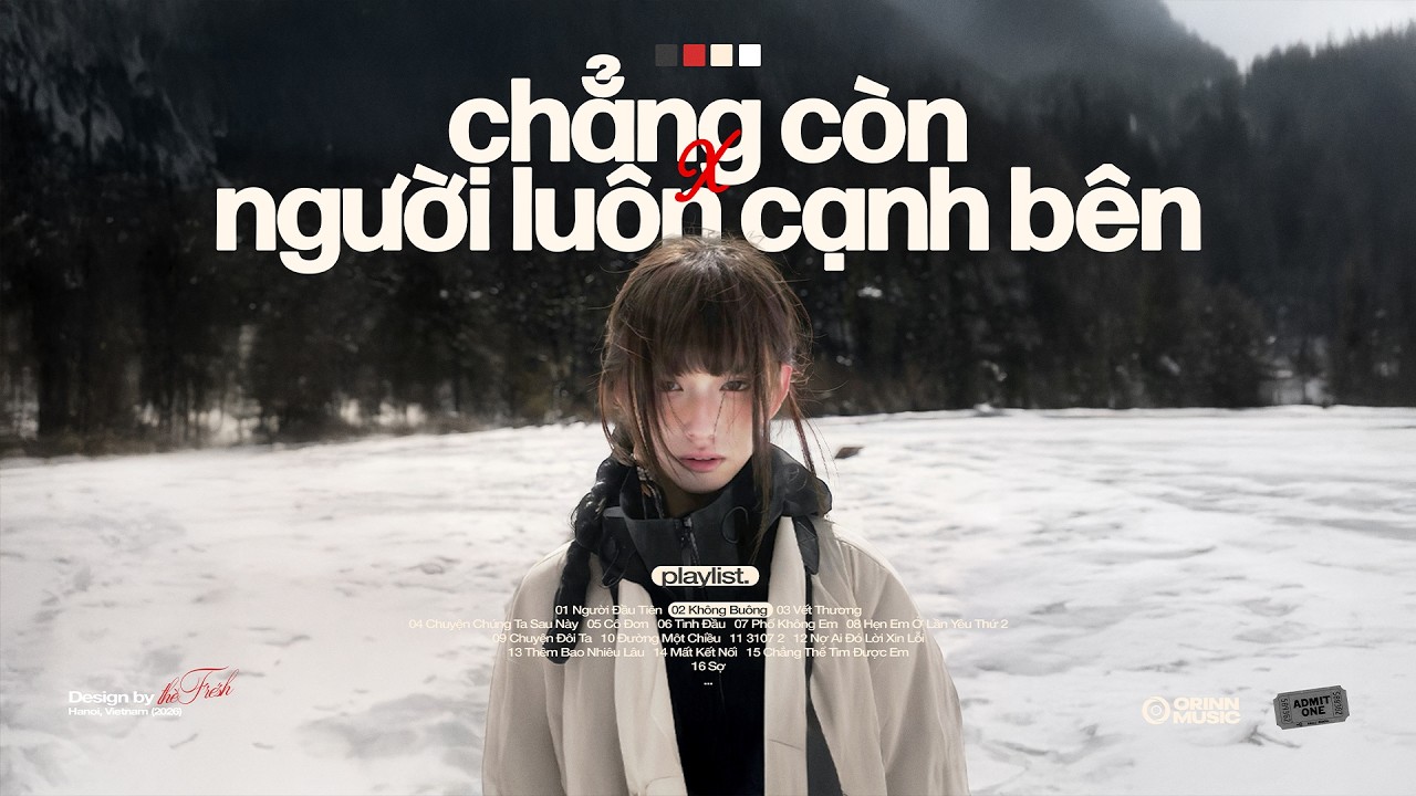 'chẳng còn người luôn cạnh bên... Người Đầu Tiên x Không Buông' 🍃☃️ Playlist Nhạc Chill Đêm Lạnh