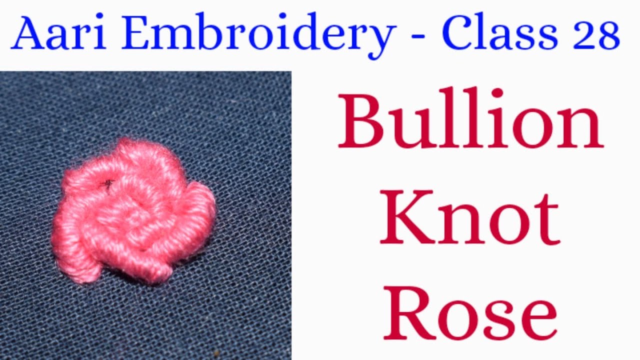 Aari Embroidery - Class 28 || Bullion knot Rose || Hand Embroidery in Tamil