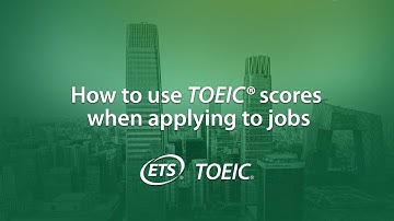Become job-ready with TOEIC® scores