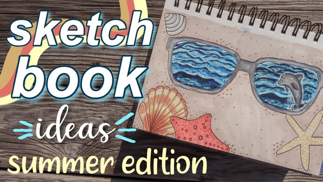 summer sketchbook assignment ideas