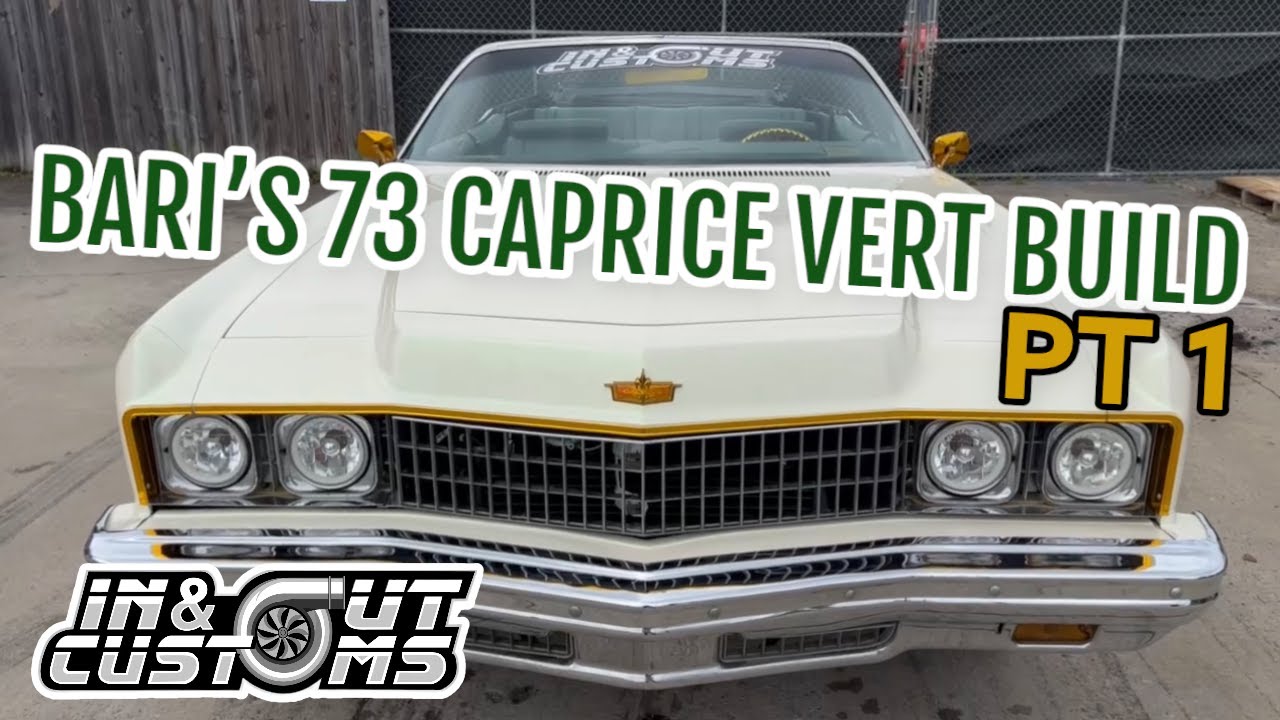 DONKMASTER BUILDS BARI'S 73 CAPRICE VERT PT 1 