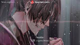 ◤Nightcore◢ ↬ Aladdin - 沉默 Speechless (Mandarin Male version) {Jiang Cheng}