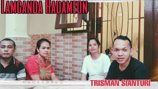 Lagu rohani batak, Lamganda Hadameon (Cover)